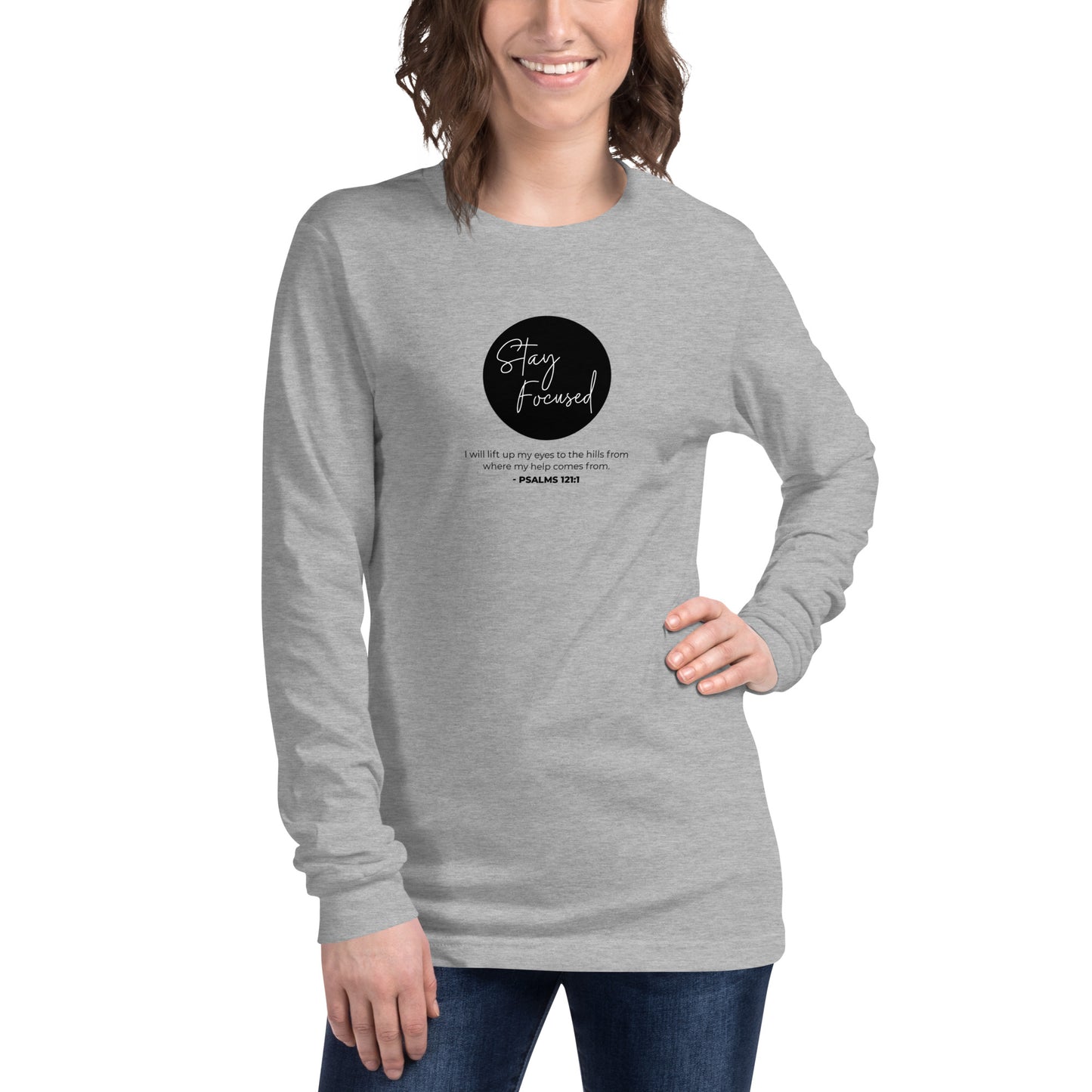 Stay Focused 2 Psalms 121:1: Unisex Long Sleeve Tee