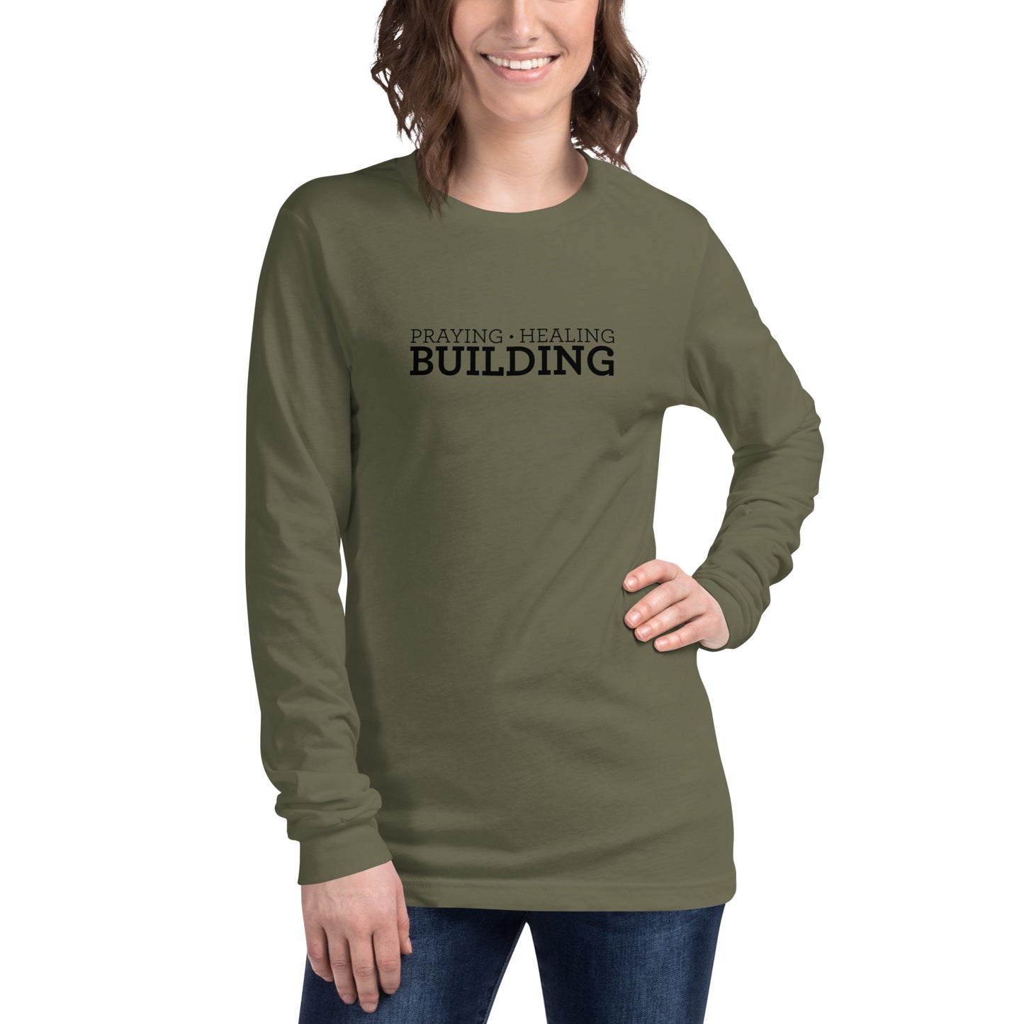 Praying, Healing, Building: Unisex Long Sleeve Tee