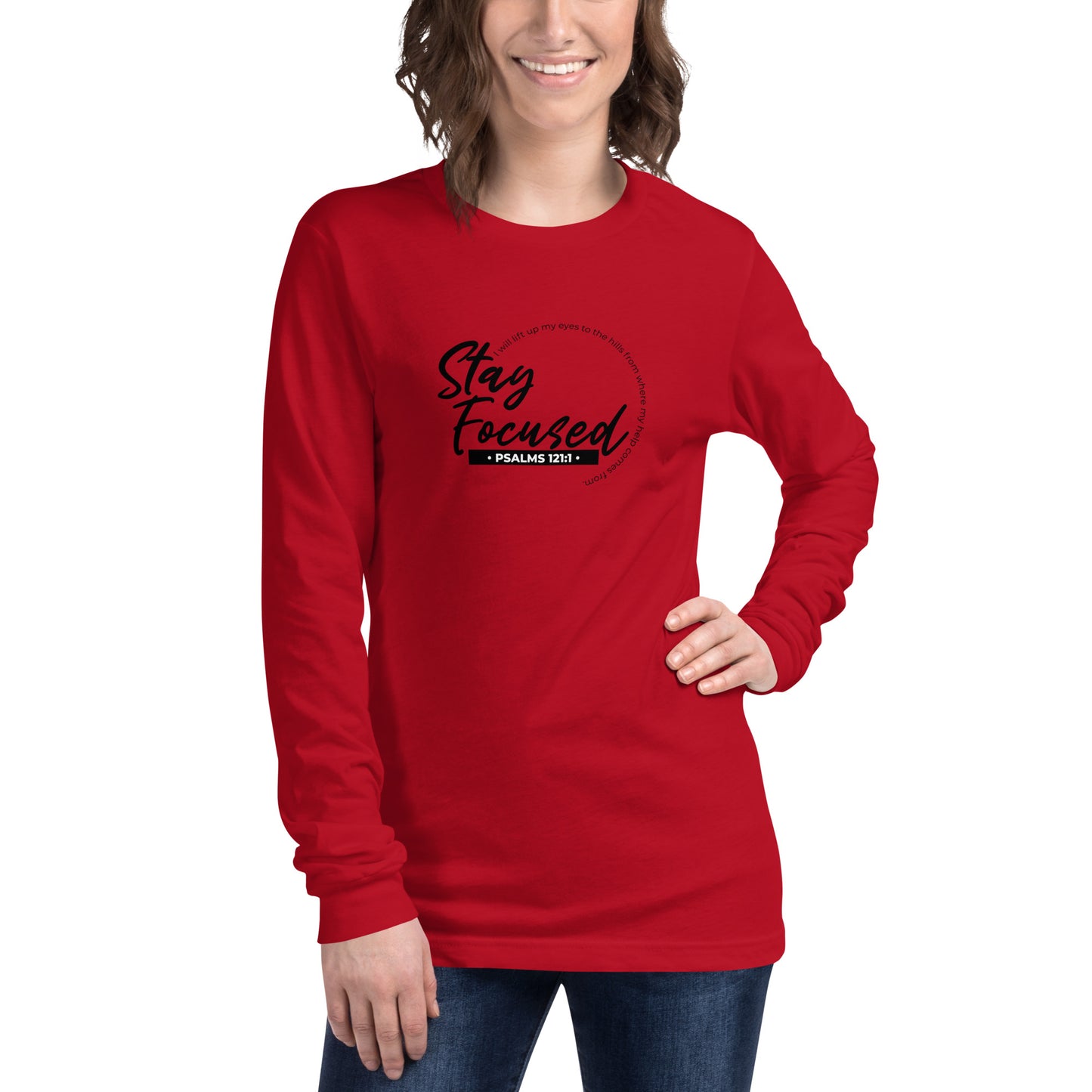Stay Focused Psalms 121:1: Unisex Long Sleeve Tee