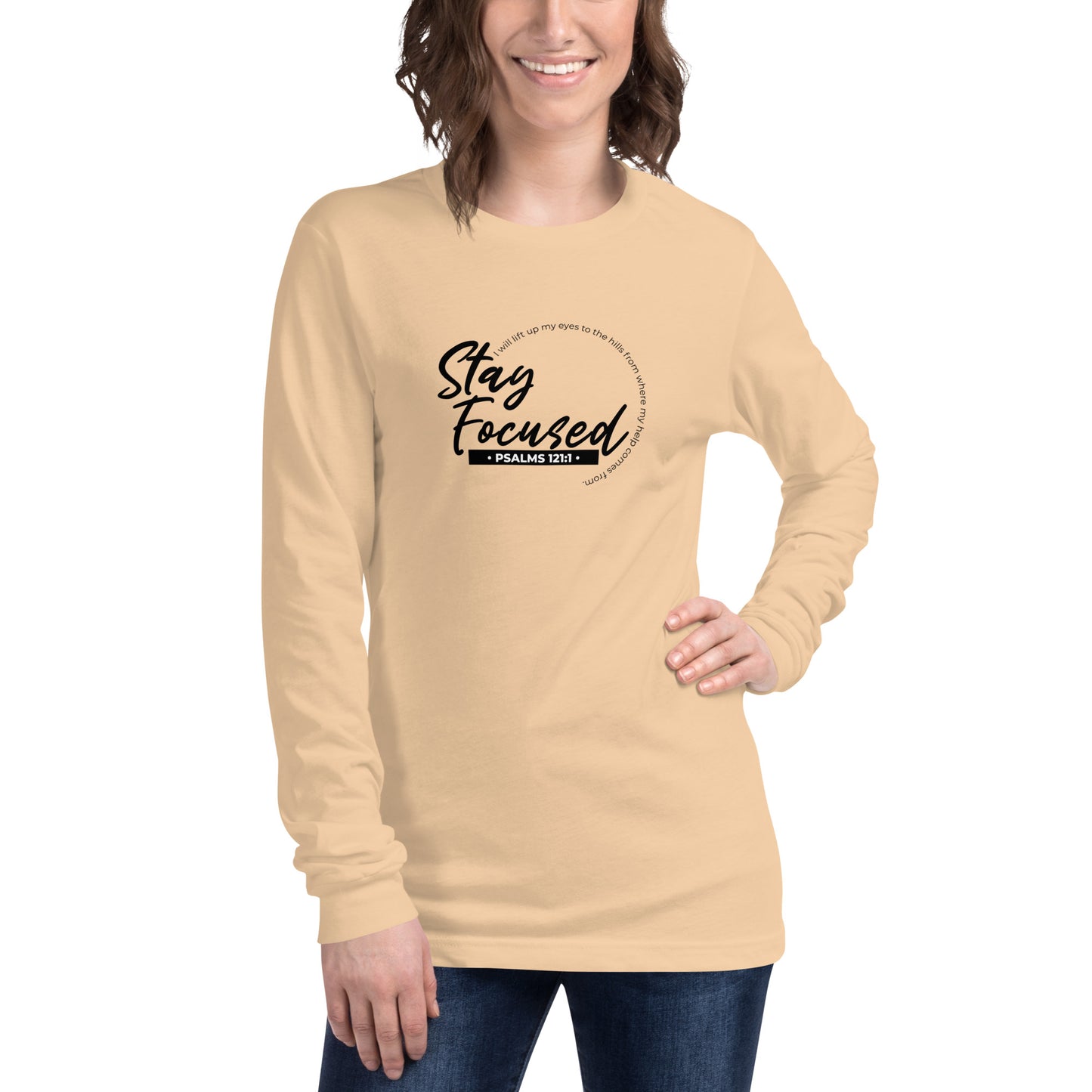 Stay Focused Psalms 121:1: Unisex Long Sleeve Tee