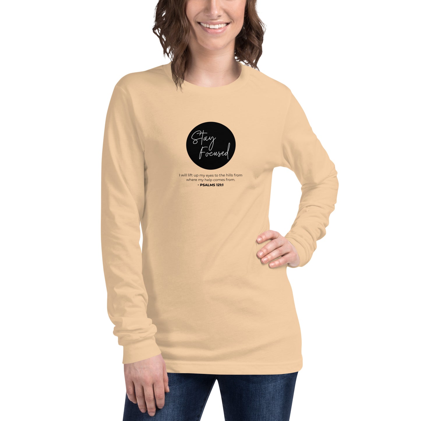 Stay Focused 2 Psalms 121:1: Unisex Long Sleeve Tee