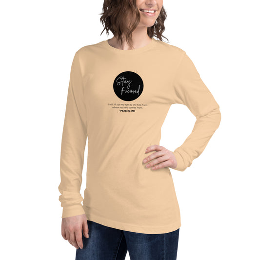 Stay Focused 2 Psalms 121:1: Unisex Long Sleeve Tee