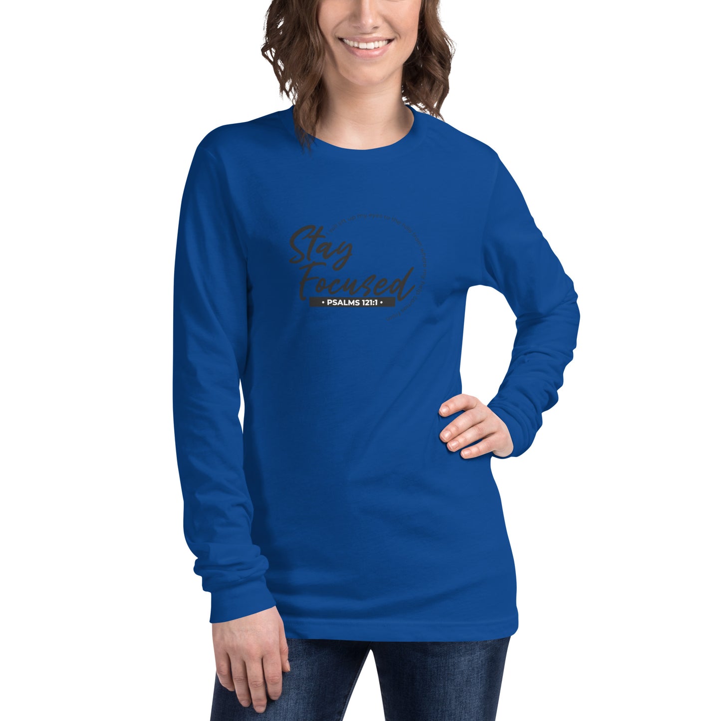 Stay Focused Psalms 121:1: Unisex Long Sleeve Tee