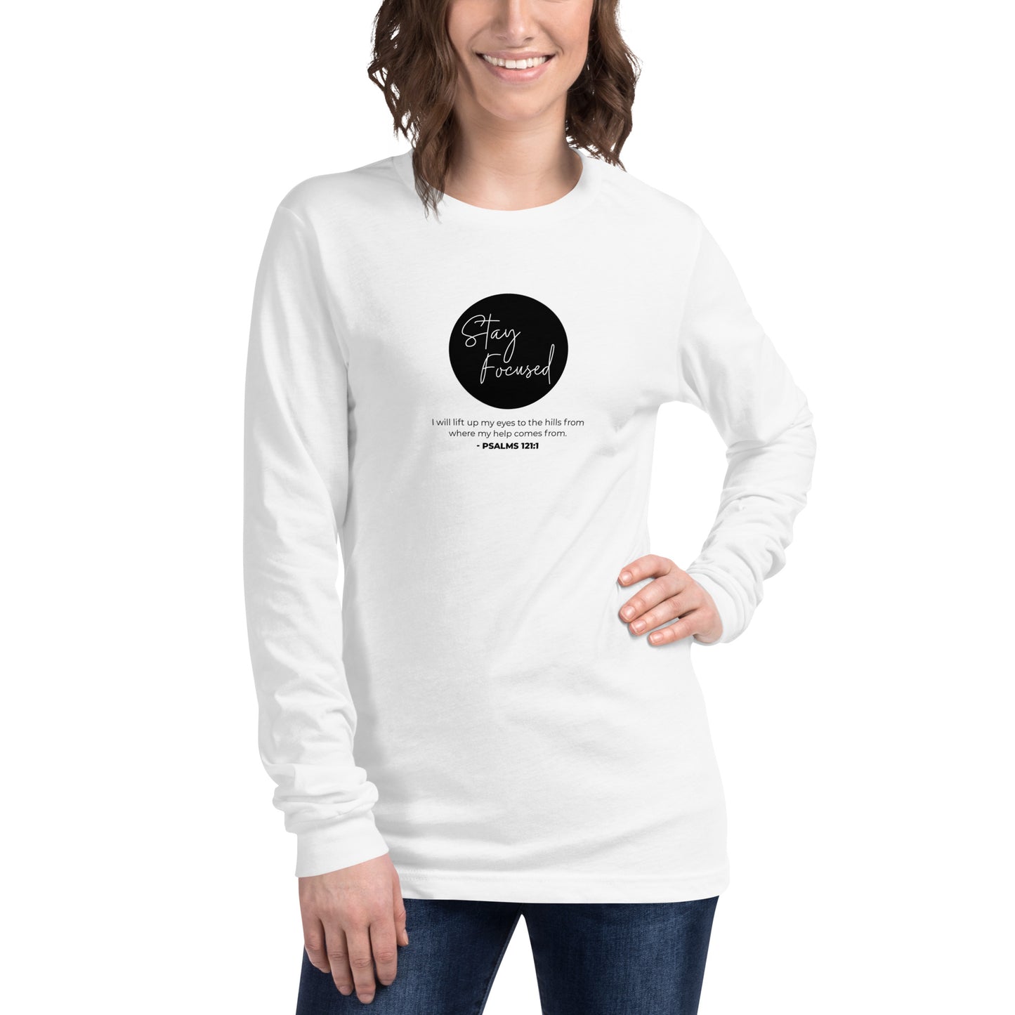 Stay Focused 2 Psalms 121:1: Unisex Long Sleeve Tee