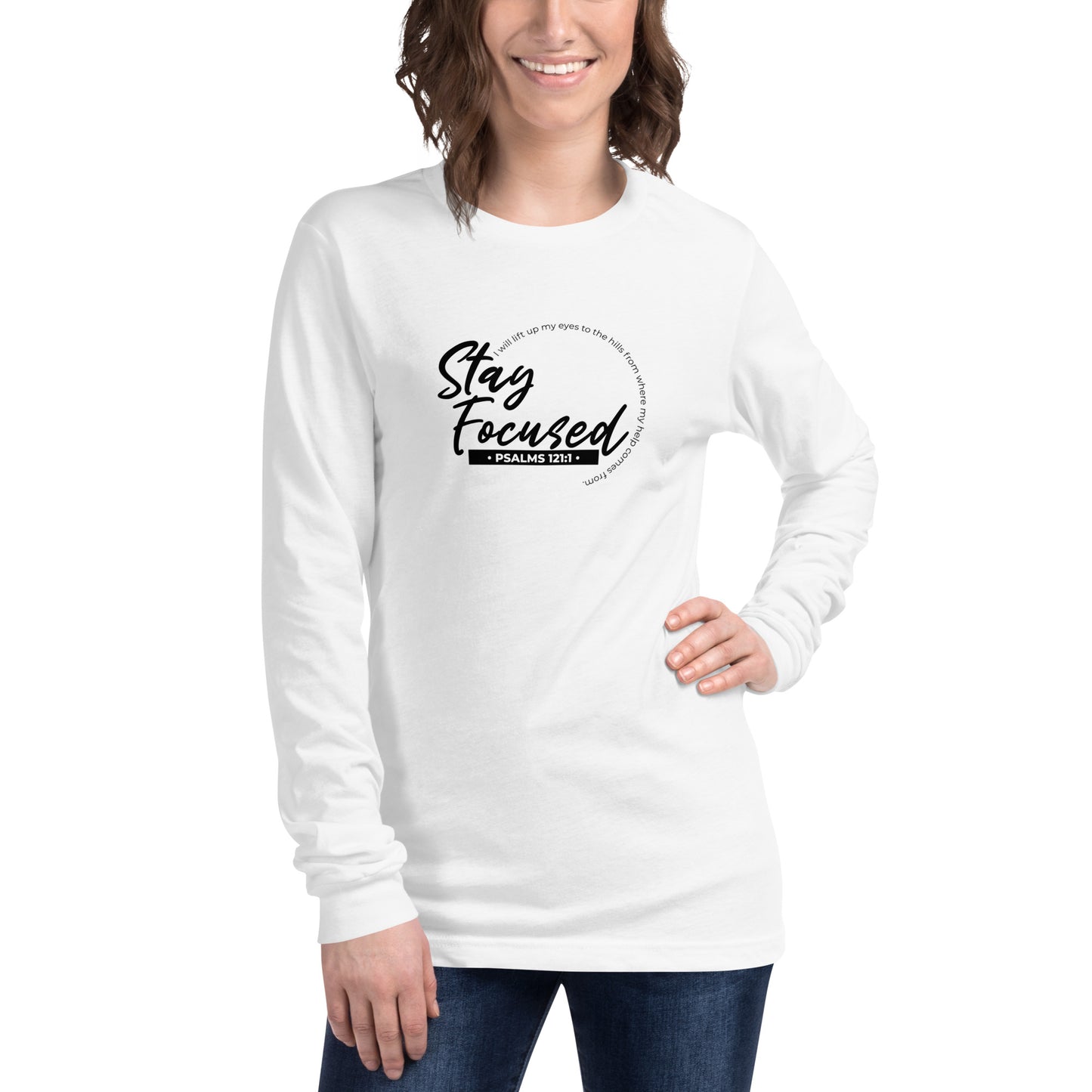 Stay Focused Psalms 121:1: Unisex Long Sleeve Tee