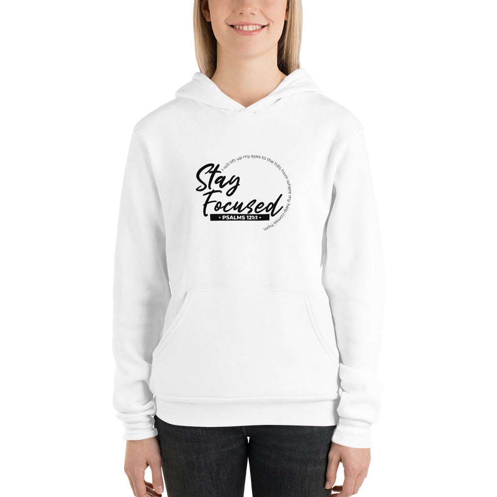 Stay Focused Psalms 121:1: Unisex Hoodie