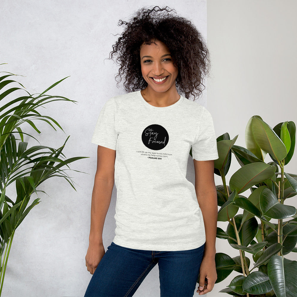Stay Focused 2 Psalms 121:1: Unisex T-Shirt