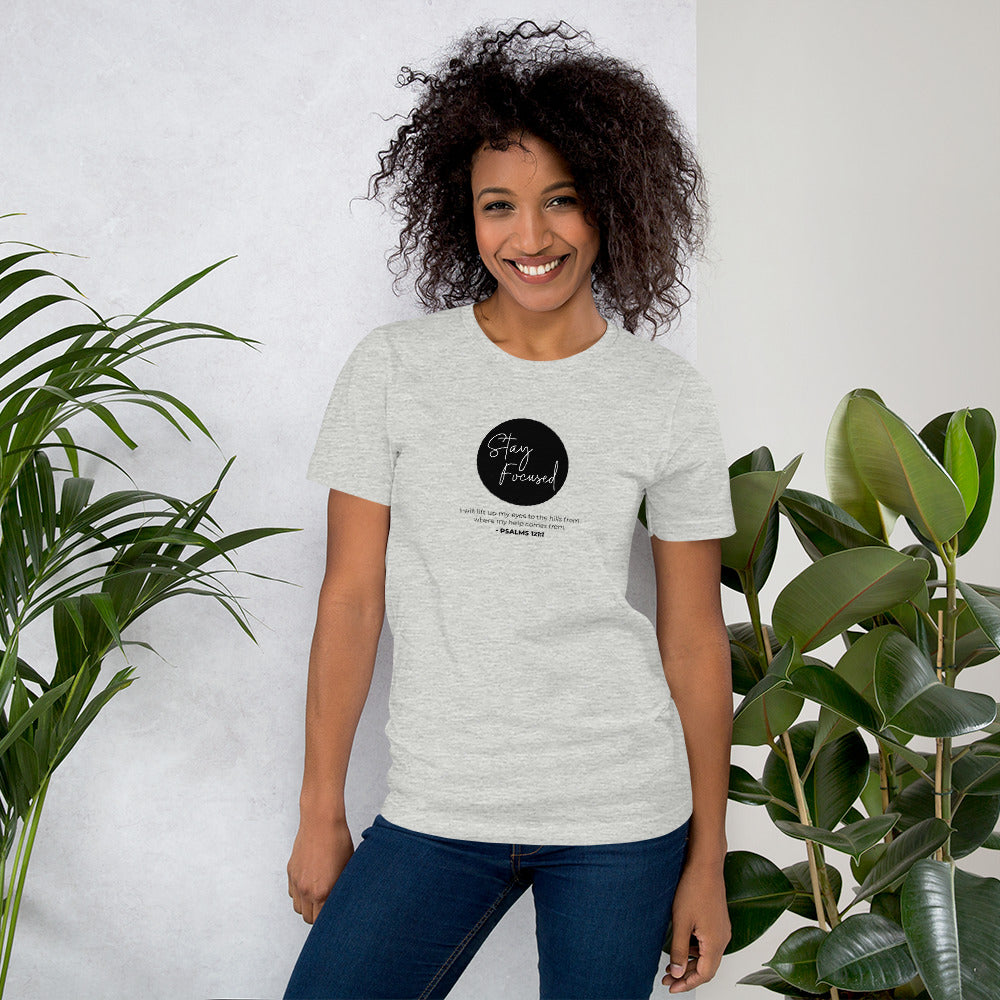 Stay Focused 2 Psalms 121:1: Unisex T-Shirt