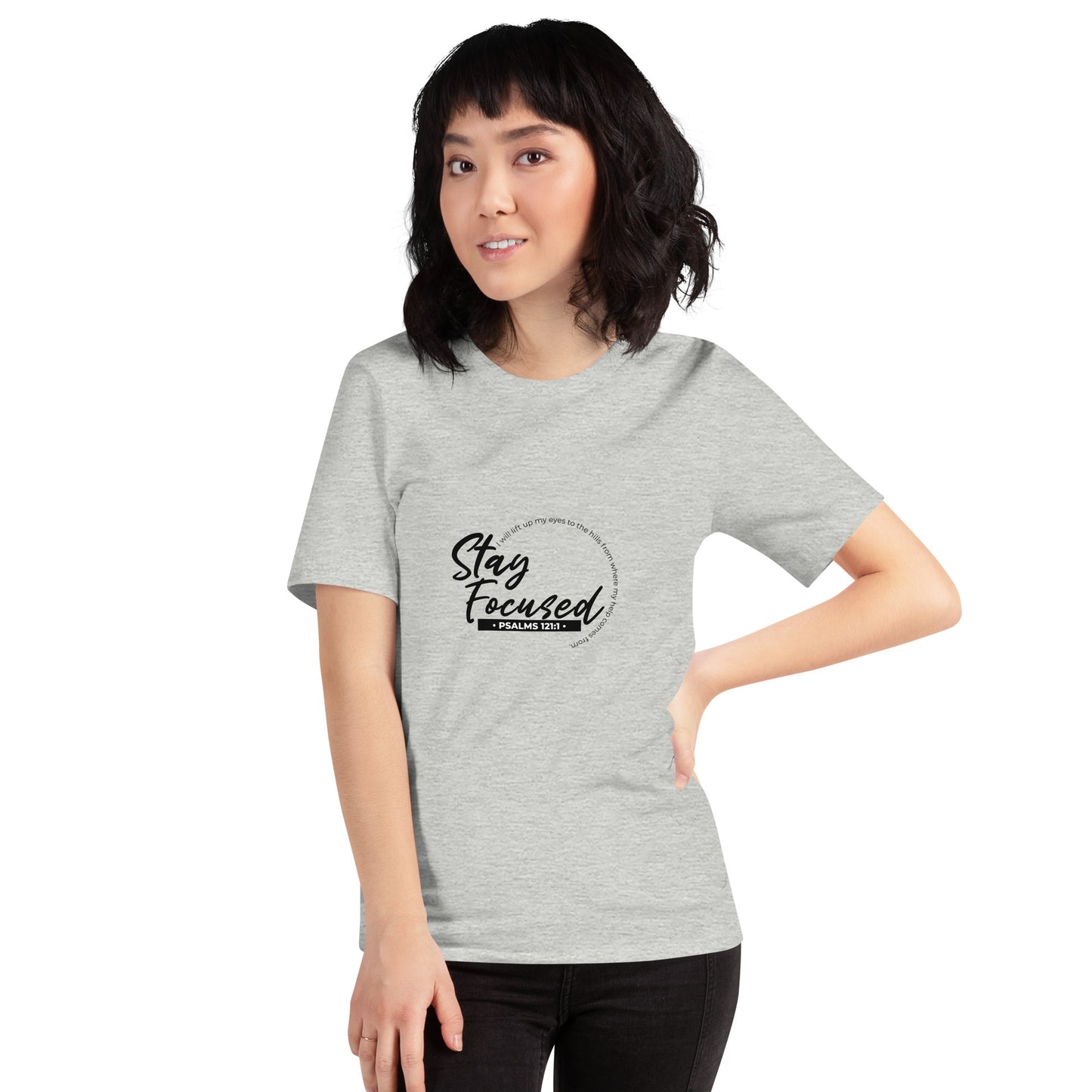 Stay Focused Psalms 121:1: Unisex T-Shirt