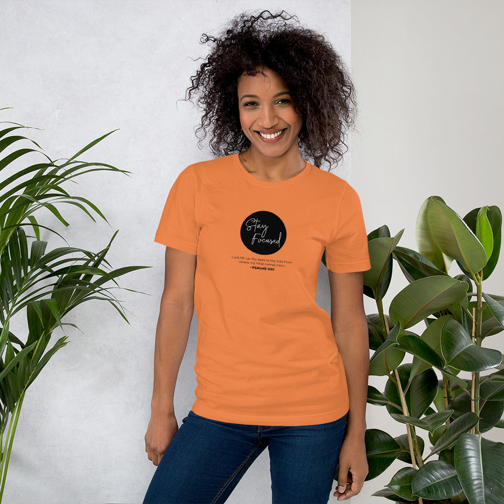 Stay Focused 2 Psalms 121:1: Unisex T-Shirt