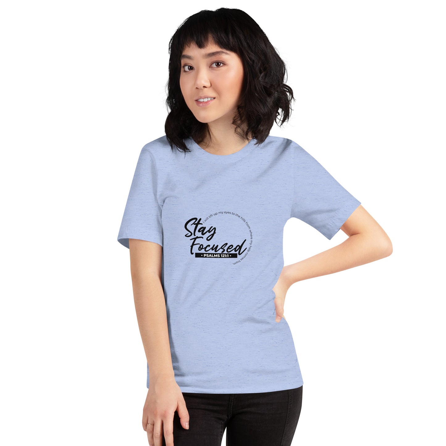 Stay Focused Psalms 121:1: Unisex T-Shirt