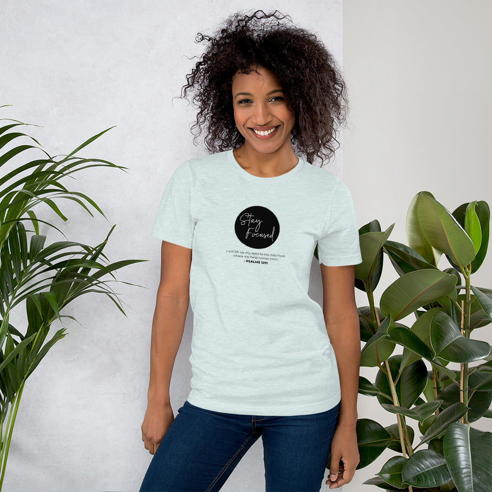 Stay Focused 2 Psalms 121:1: Unisex T-Shirt