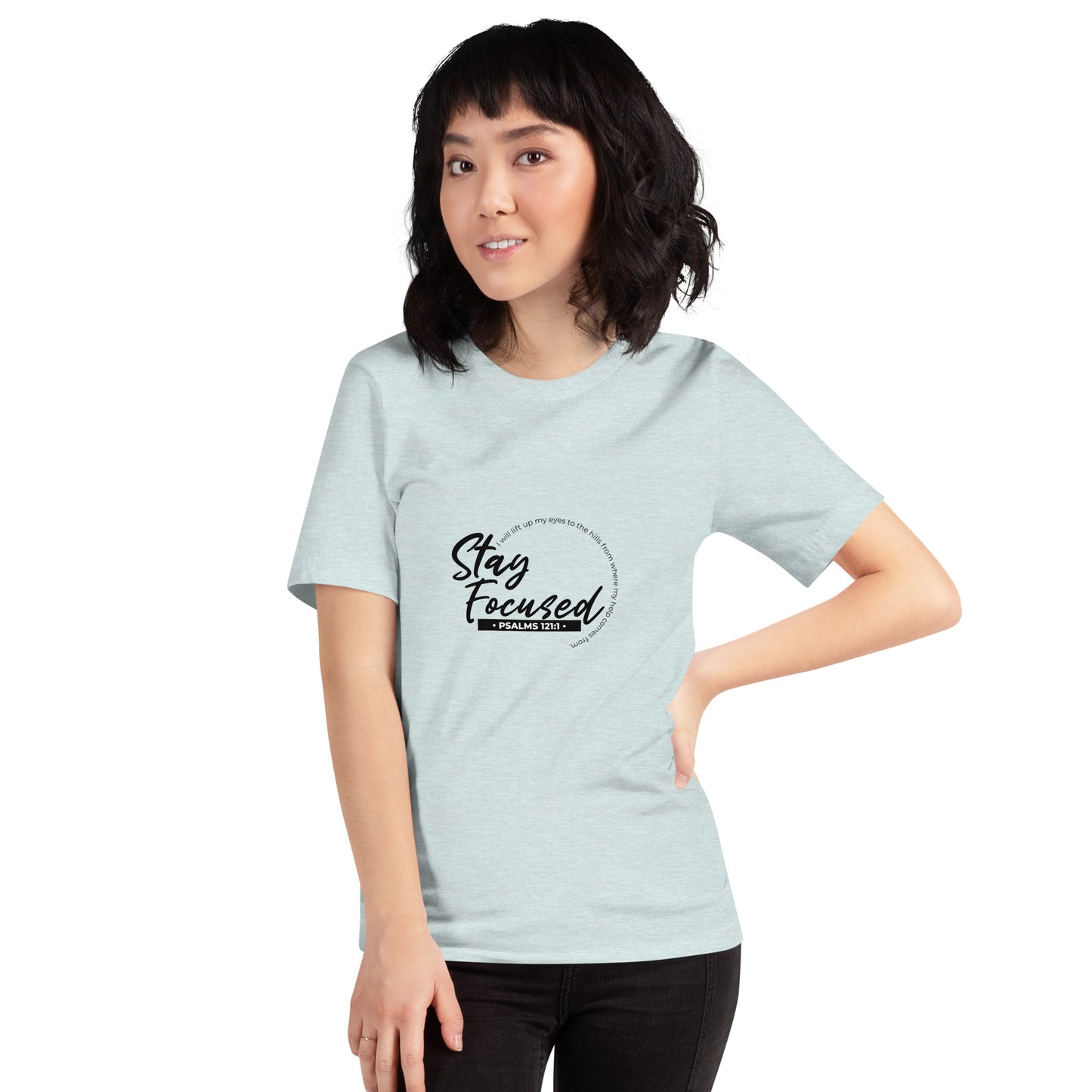 Stay Focused Psalms 121:1: Unisex T-Shirt