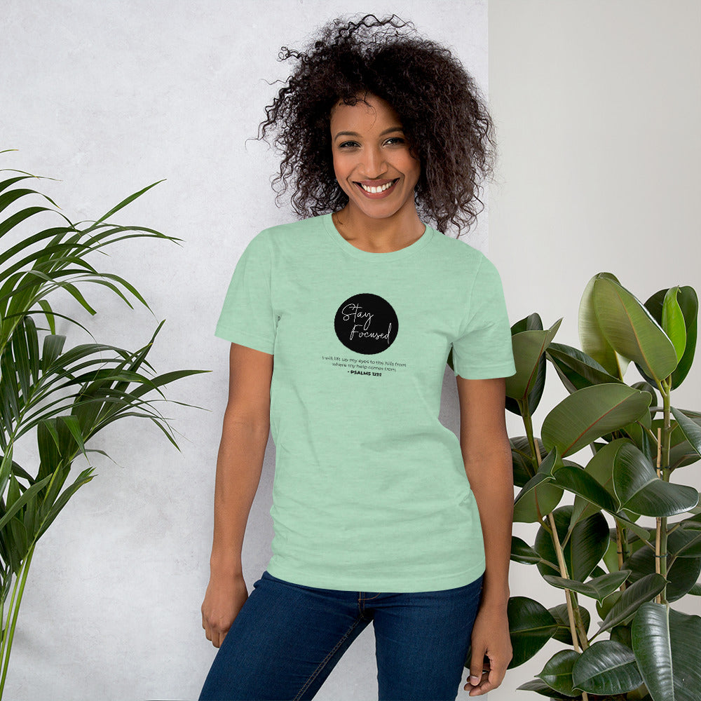 Stay Focused 2 Psalms 121:1: Unisex T-Shirt