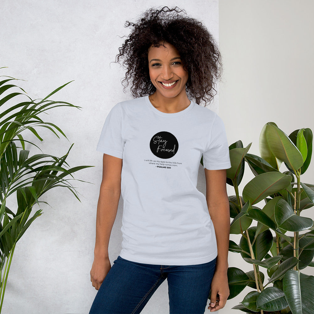Stay Focused 2 Psalms 121:1: Unisex T-Shirt