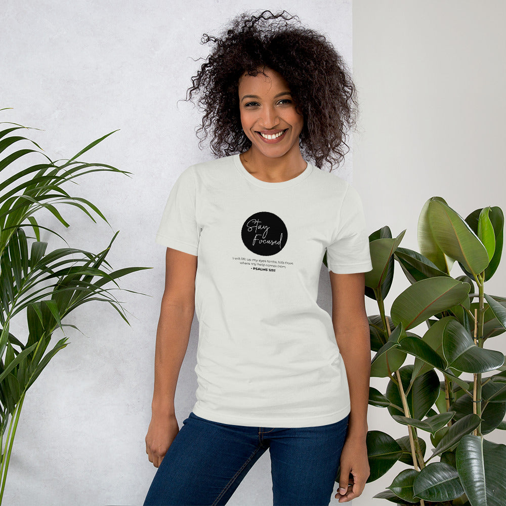 Stay Focused 2 Psalms 121:1: Unisex T-Shirt