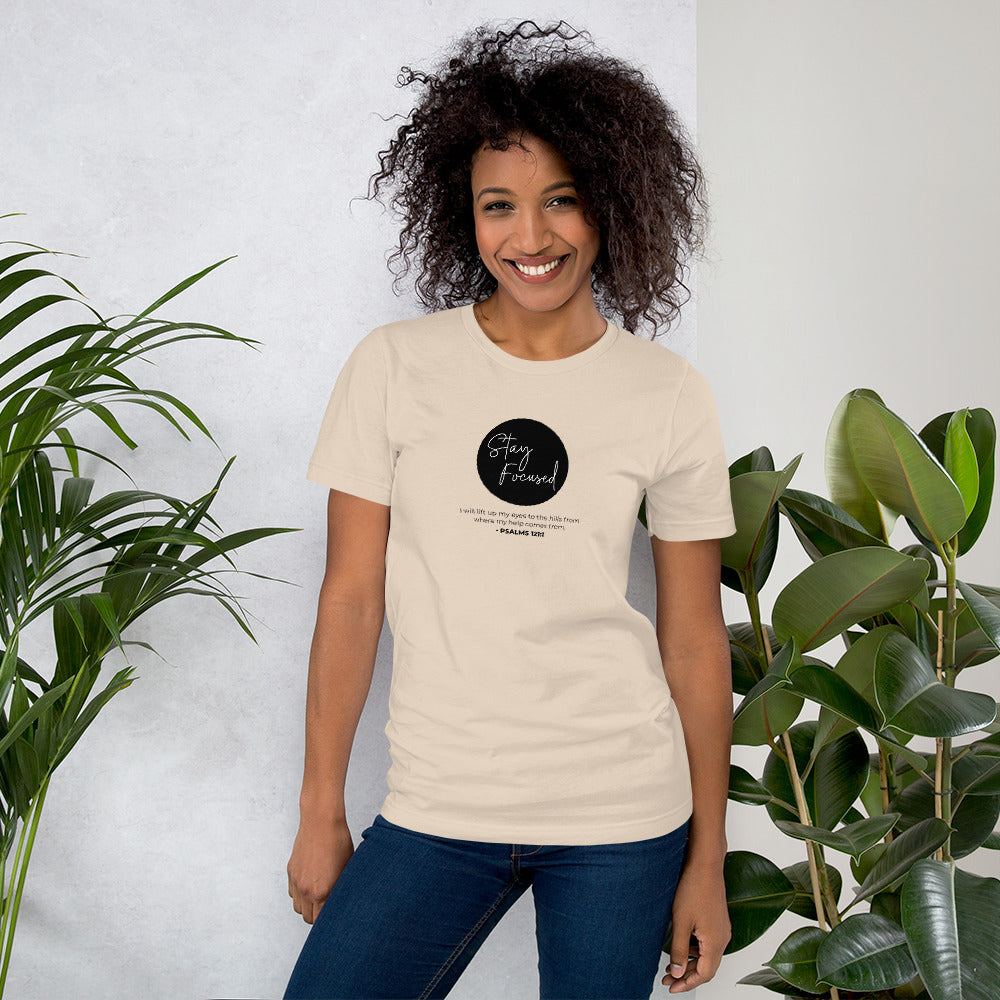 Stay Focused 2 Psalms 121:1: Unisex T-Shirt