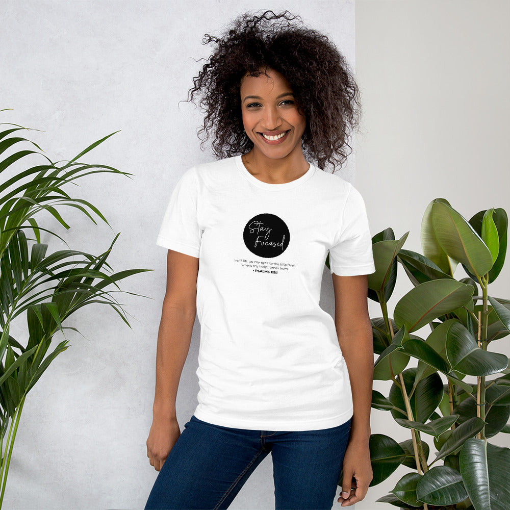 Stay Focused 2 Psalms 121:1: Unisex T-Shirt