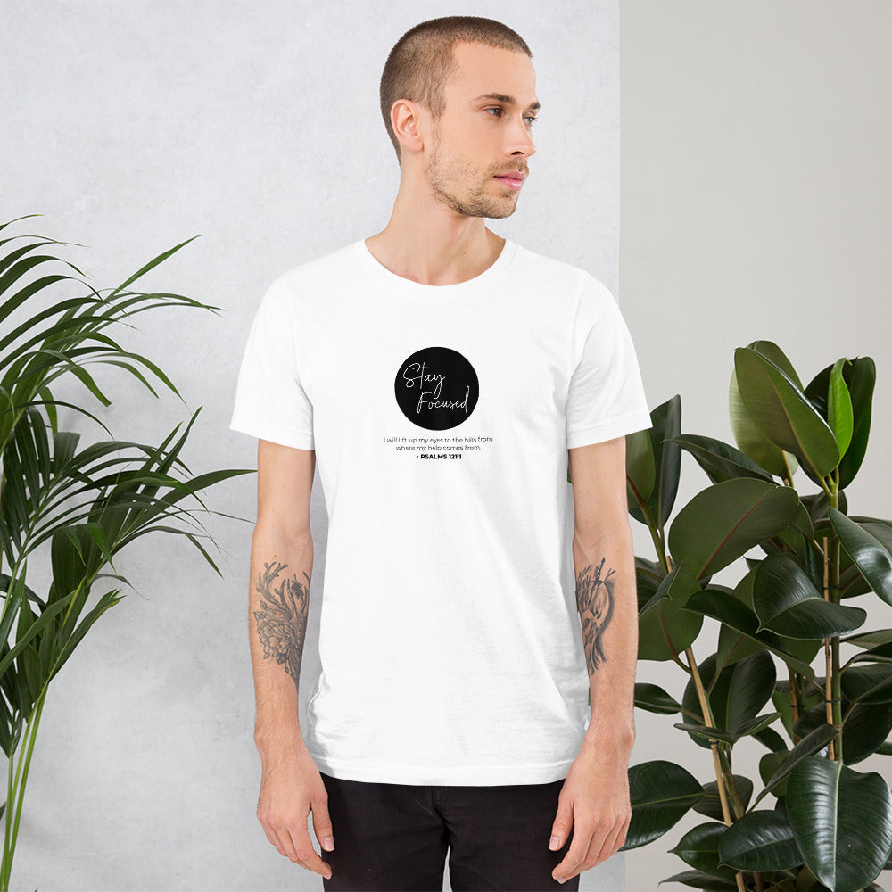 Stay Focused 2 Psalms 121:1: Unisex T-Shirt
